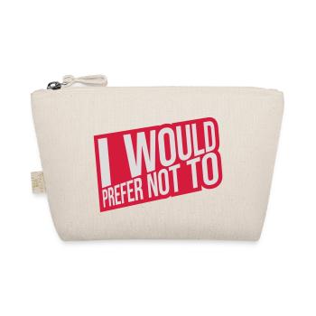Je préfère ne pas - Trousse biologique - nature - Devant