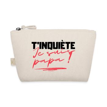 Cadeau Papa Original - T'inquiète je suis papa! - Trousse biologique - nature - Devant