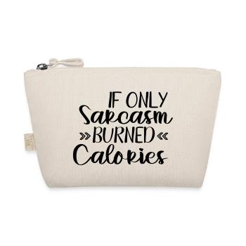 If Only Sarcasm Burned Calories - Organic Pouch - nature - Front