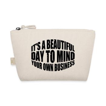 It's A Beautiful Day To Mind Your Own Business 8 - Bio-Täschchen - Natur - Vorne