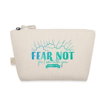 Fear not for I am with you - Bio-Täschchen - Natur - Vorne
