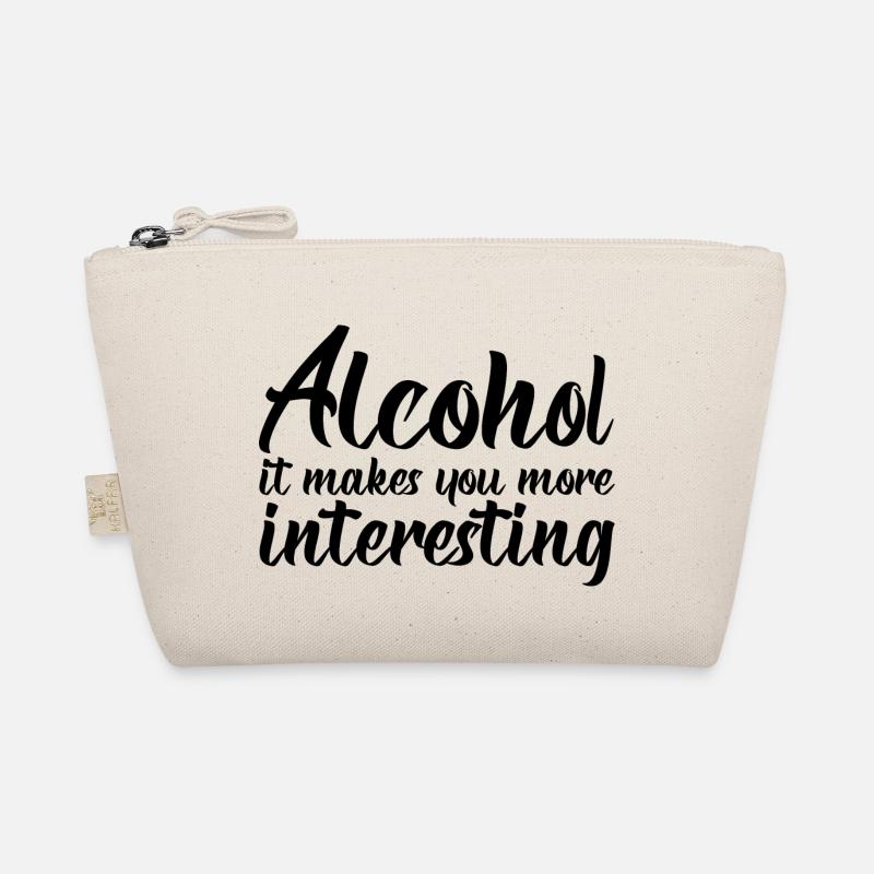Alcohol, It Makes You More Interesting Organic Pouch