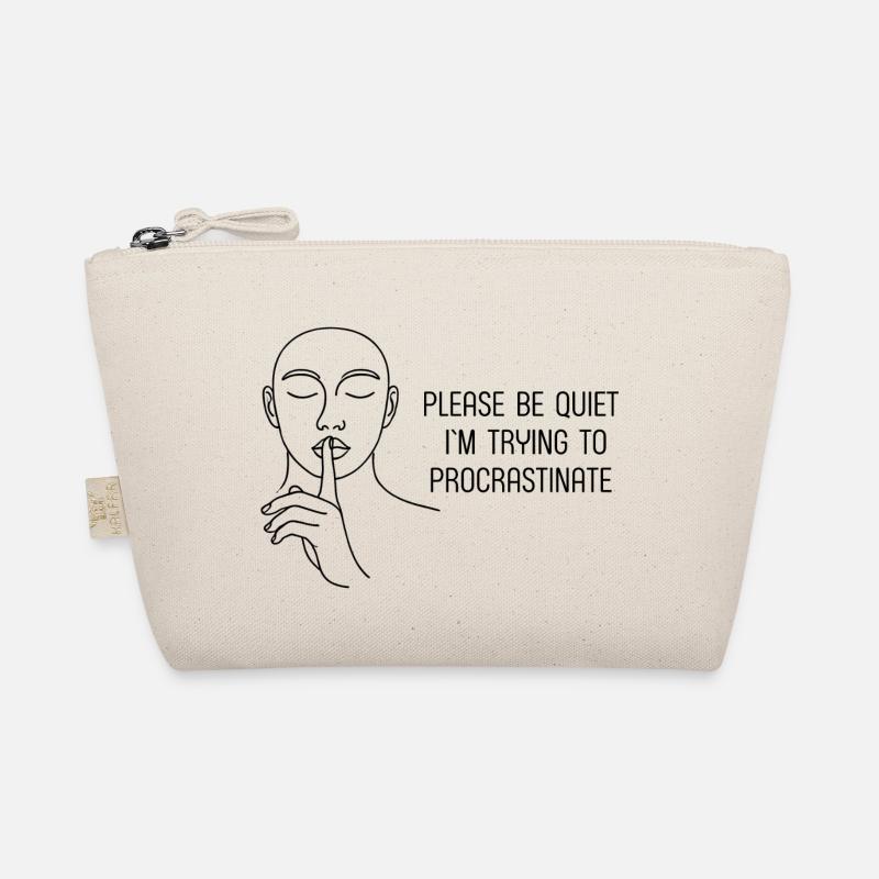 Be quiet trying to procrastinate - Prokrastination - Bio-Täschchen - Natur