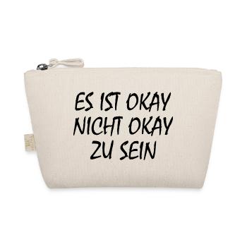 es ist okay nicht okay zu sein - Bio-Täschchen - Natur - Vorne