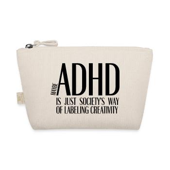 ADHD Is Just Society’s Way of Labeling Creativity - Bio-Täschchen - Natur - Vorne