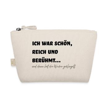 Ich war schön, reich und berühmt - Bio-Täschchen - Natur - Vorne