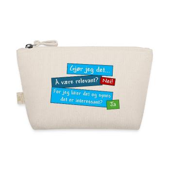 Pas une question de pertinence. Mais une question d’intérêt. (NON) - Trousse biologique - nature - Devant