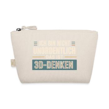 Je ne suis pas désordonné, c’est de la pensée 3D - Trousse biologique - nature - Devant