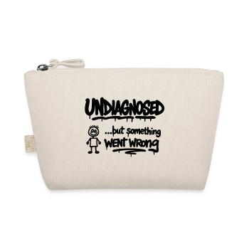 Undiagnosed – But Something Went Wrong Spruch - Organic Pouch - nature - Front