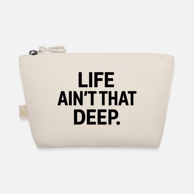 Life Ain’t That Deep – Minimalistisches Bold Text  Bio-Täschchen