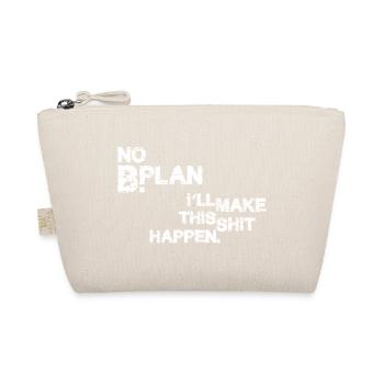 Pas de plan B – je vais faire en sorte que ça marche - Trousse biologique - nature - Devant