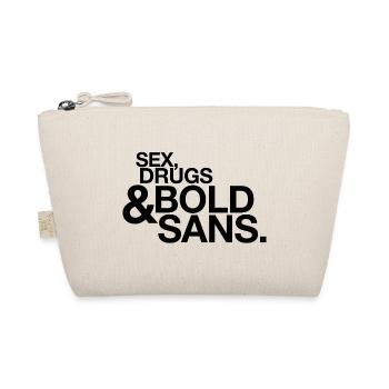 Sex Drugs Bold Sans Typography Nerd Saying - Organic Pouch - nature - Front