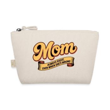 Les mamans ont toujours raison - cadeau de fête des mères - Trousse biologique - nature - Devant