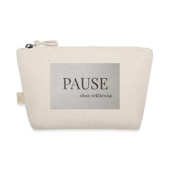 Pause – ohne Erklärung - Bio-Täschchen - Natur - Vorne