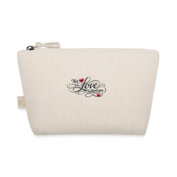 Pas d'amour sans toi. No love without you - Trousse biologique - nature - Devant