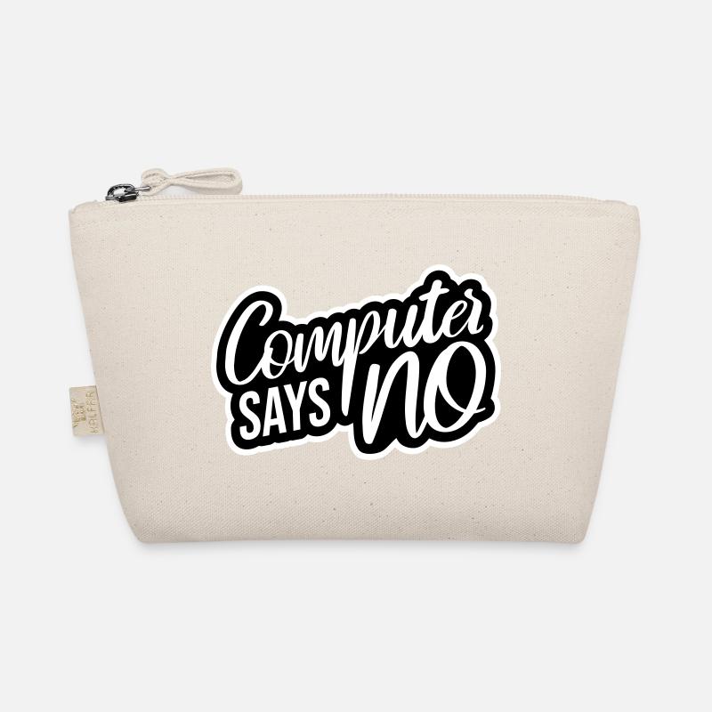 Computer Says No Funny Programmer Nerd Technique Organic Pouch
