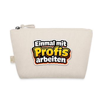Einmal mit Profis arbeiten Katastrophe - Bio-Täschchen - Natur - Vorne