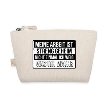 Meine Arbeit ist geheim nicht mal ich weiss was - Bio-Täschchen - Natur - Vorne