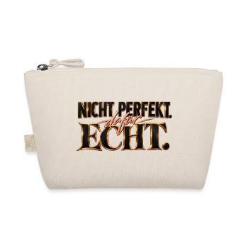 Nicht perfekt. Dafür echt. Geschenk Motivation - Bio-Täschchen - Natur - Vorne