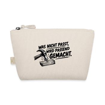 Was nicht passt, wird passend gemacht.  - Bio-Täschchen - Natur - Vorne