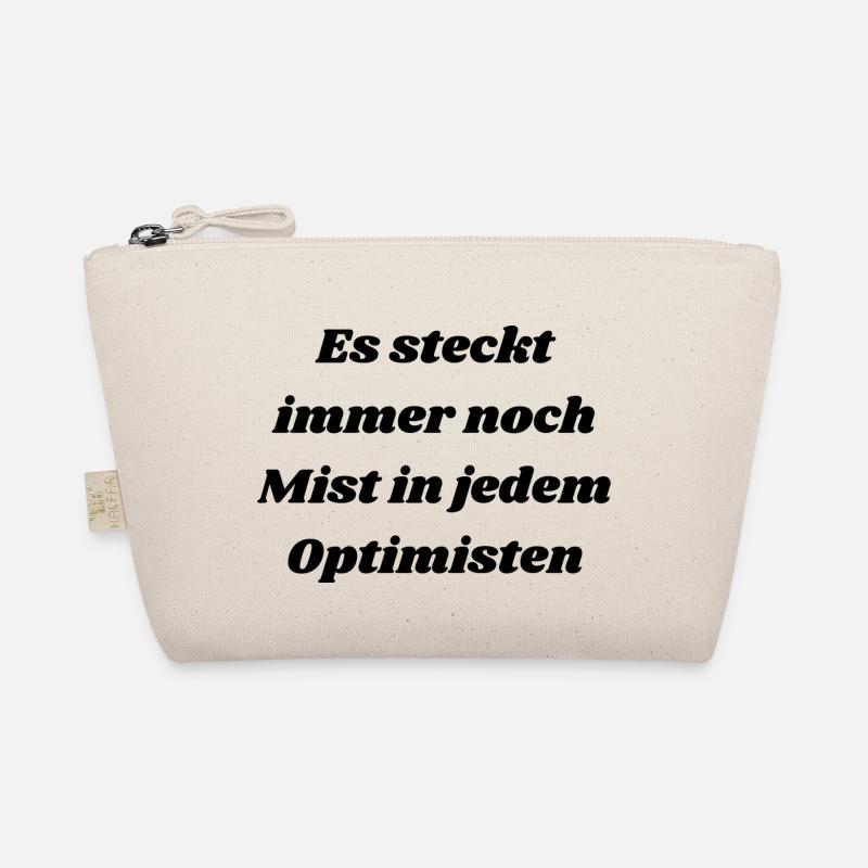 Es steckt immer noch Mist in jedem Optimisten - Bio-Täschchen - Natur