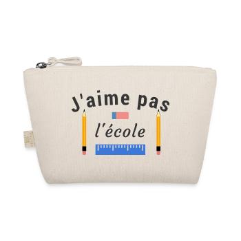 J'aime pas l'école - Trousse biologique - nature - Devant