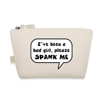 I have been a bad girl, please spank me - Organic Pouch - nature - Front