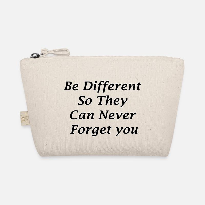 Be Different So They Can Never Forget you - Trousse biologique - nature