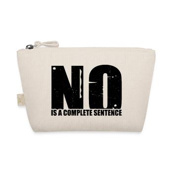 No Is A Complete Sentence 33 - Organic Pouch - nature - Front