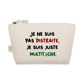 Je ne suis pas distraite, multitâche -Humour Femme - Trousse biologique - nature - Devant