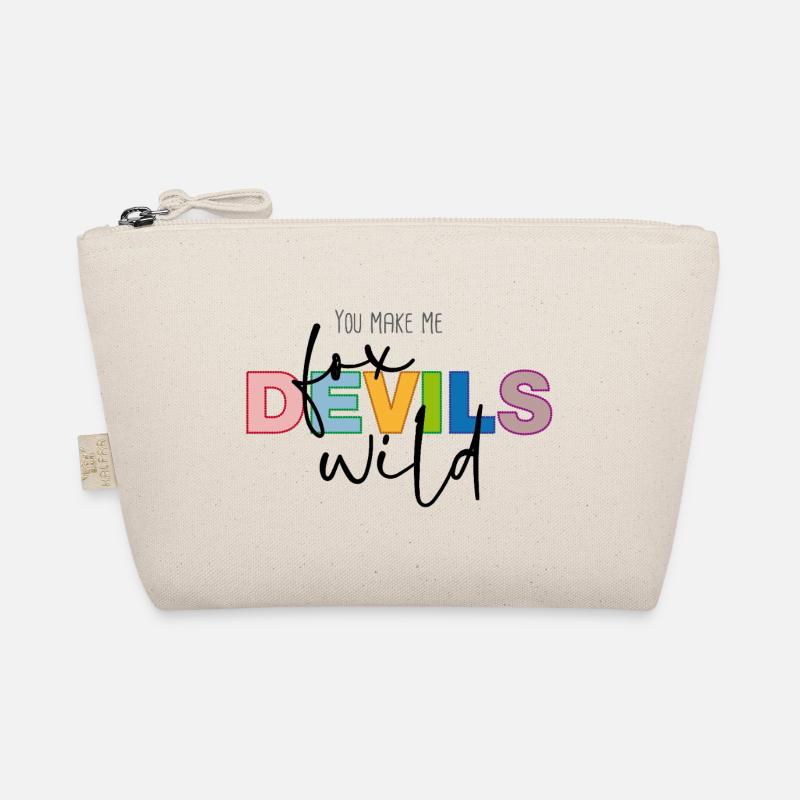 You make me fox devils wild Organic Pouch