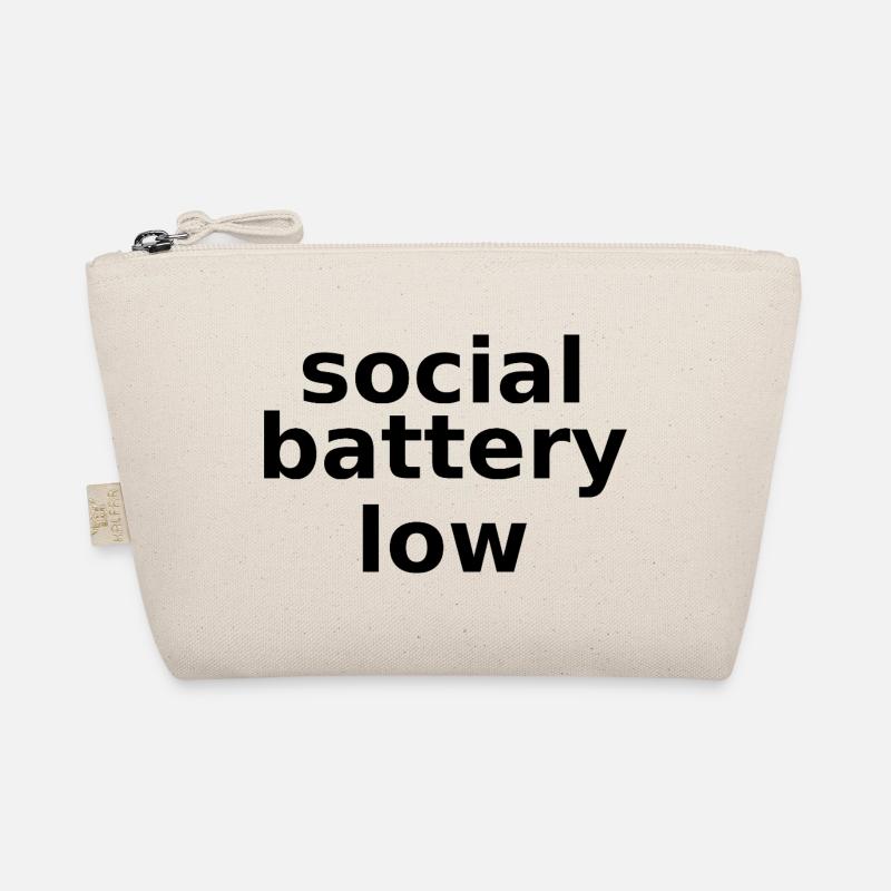 social battery low – Lowercase Stacked Typographic Organic Pouch
