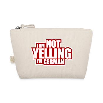 I Am Not Yelling I'm German Lustig Deutsch Spruch - Organic Pouch - nature - Front