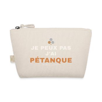 Je Peux Pas J'ai Pétanque Humour Passion Bouliste - Trousse biologique - nature - Devant