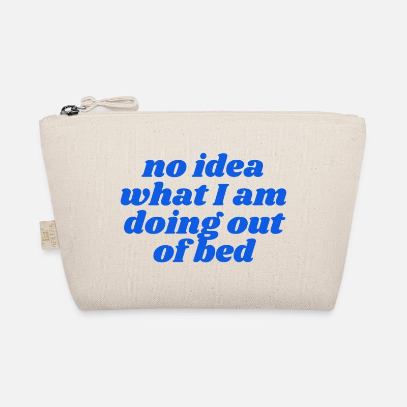 aucune idée de ce que je fais hors du lit Trousse biologique