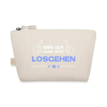 Bin da Kann losgehen T-Shirt Sprüche Lustig - Bio-Täschchen - Natur - Vorne