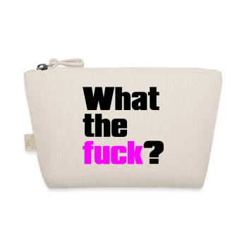 what the fuck ? - Bio-Täschchen - Natur - Vorne