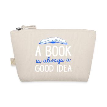 A Book Is Always A Good Idea Book Reading Books - Organic Pouch - nature - Front