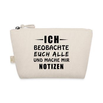 Ich beobachte euch alle - Bio-Täschchen - Natur - Vorne