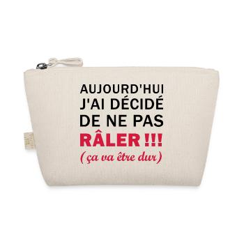 J'ai décidé de ne pas râler - Trousse biologique - nature - Devant