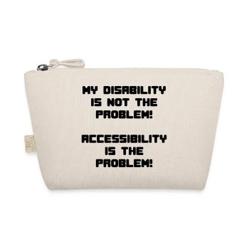 Mon handicap n’est pas le problème # - Trousse biologique - nature - Devant