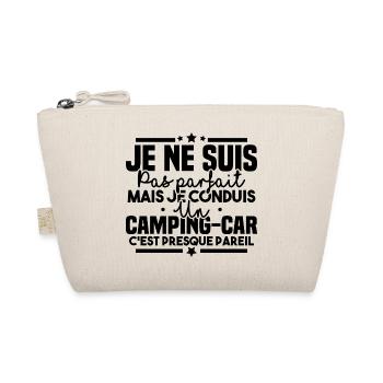 Pas parfait mais je conduis un camping car - Trousse biologique - nature - Devant