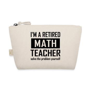 Retired Math Teacher - Organic Pouch - nature - Front
