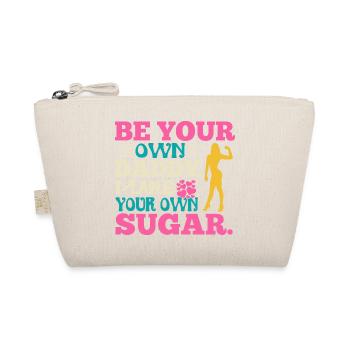 Be your own daddy, make your own sugar - Organic Pouch - nature - Front