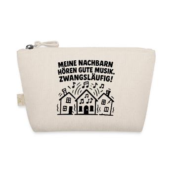 Meine Nachbarn Hören Gute Musik Zwangsläufig - Bio-Täschchen - Natur - Vorne
