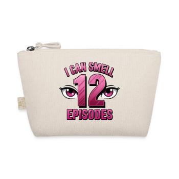 I Can Smell 12 Episodes, Funny Anime Lover  - Organic Pouch - nature - Front