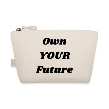 Own Your Future – Inspirational Quote Design - Organic Pouch - nature - Front