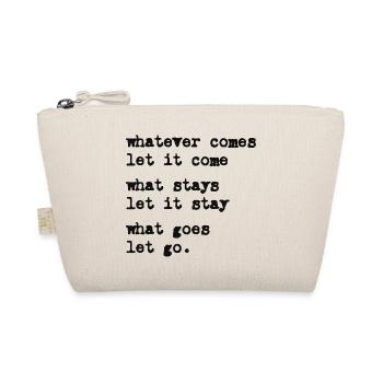 whatever comes let it come – Mindset – Typo-Motiv - Bio-Täschchen - Natur - Vorne
