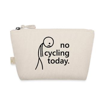 No Cycling Today – Bicycle Saying Bike Fan - Organic Pouch - nature - Front