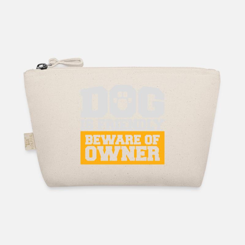 Dog Friendly Beware Owner Warning Humor Protect Organic Pouch